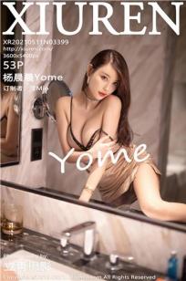 [XiuRen]高清写真图 2021.05.11 VOL.3399 杨晨晨Yome